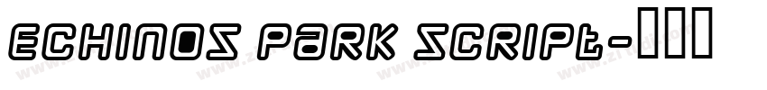 Echinos Park Script字体转换